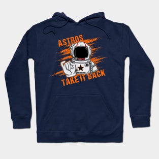 Astros Take it Back Astronaut Spaceshuttle gift idea present Hoodie